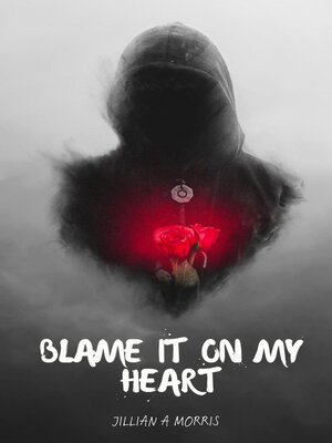 cover image of Blame It on My Heart